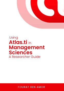 Using Atlas.ti in Management Sciences: A Researcher's Guide