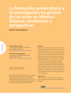 La formación universitaria y la investigación en gestión de las artes en México: Balance, tendencias y perspectivas