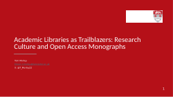 Academic Libraries as Trailblazers: Research Culture and Open Access Monographs