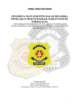 <b>FENOMENA MATI SURI PPNS DALAM DINAMIKA PENEGAKAN HUKUM DAERAH: DARI FUNGSI KE FORMALITAS. </b><i>“THE DORMANT PHENOMENON OF CIVIL SERVANT INVESTIGATORS (PPNS) IN REGIONAL LAW ENFORCEMENT DYNAMICS: FROM FUNCTION TO FORMALITY.</i><i>"</i>