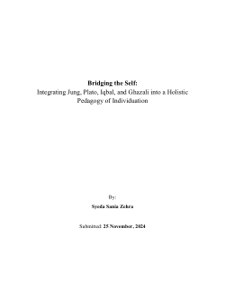 Bridging the Self: Integrating Jung, Plato, Iqbal, and Ghazali into a Holistic Pedagogy of Individuation