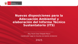 Nuevas disposiciones para la Adecuación Ambiental y elaboración del Informe Técnico Sustentatorio