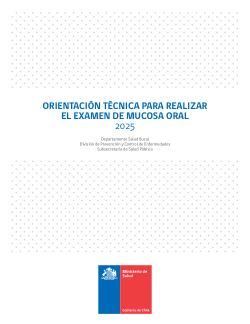 Ministerio de Salud de Chile: Orientación técnica para realizar el examen de la mucosa oral