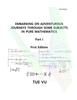 Embarking on Adventurous Journeys Through Some Subjects in Pure Mathematics