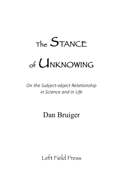 The Stance of Unknowing: the subject-object relationship in science and in life
