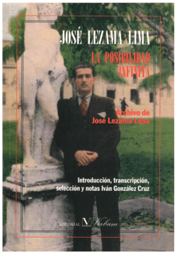LA POSIBILIDAD INFINITA. ARCHIVO DE JOSÉ LEZAMA LIMA [EDICIÓN CRÍTICA] (TEXTOS INÉDITOS)