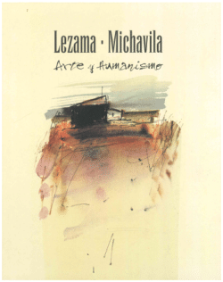 LEZAMA-MICHAVILA: ARTE Y HUMANISMO [EDICIÓN CRÍTICA]