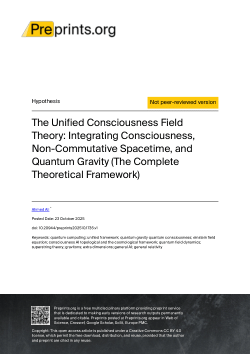 <b>The Unified Consciousness Field Theory: Integrating Consciousness, Non-Commutative Spacetime, and Quantum Gravity (The Complete Theoretical Framework)</b>
