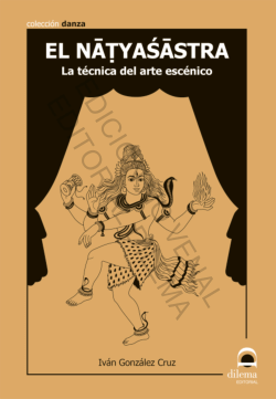 El Natyasastra: la técnica del arte escénico.