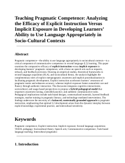 <b>Teaching Pragmatic Competence: Analyzing the Efficacy of Explicit Instruction Versus Implicit Exposure in Developing Learners’ Ability to Use Language Appropriately in Socio-Cultural Contexts</b>