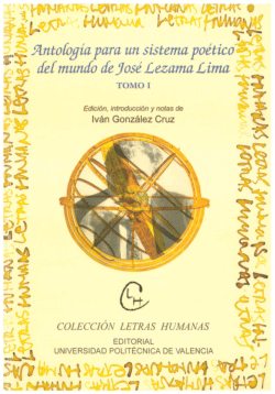 Antología para un sistema poético del mundo de José Lezama Lima. (Tomo I)