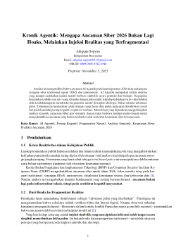 Kronik Agentik: Mengapa Ancaman Siber 2026 Bukan Lagi Hoaks, Melainkan Injeksi Realitas yang Terfragmentasi
