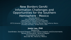New Borders GenAI:Information Challenges and Opportunities for the Southern Hemisphere - Mexico