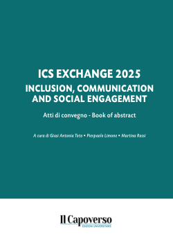 ICS Exchange 2025 - Inclusion, Communication and Social Engagement. Atti di convegno - Book of Abstracts