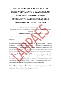<b>PSICOLOGIA EDUCACIONAL E DO DESENVOLVIMENTO E SUA CONEXÃO COM A PSICOPEDAGOGIA: O SURGIMENTO DA PSICOPEDAGOGIA EVOLUTIVA INTEGRATIVA (PEI)</b>