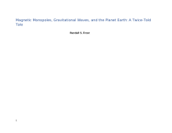 Magnetic Monopoles, Gravitational Waves, and the Planet Earth: A Twice-Told Tale