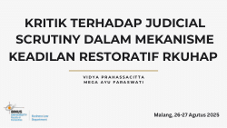 <b>CRITIQUE OF JUDICIAL SCRUTINY IN THE RESTORATIVE JUSTICE MECHANISM OF THE DRAFT CRIMINAL PROCEDURE CODE</b>