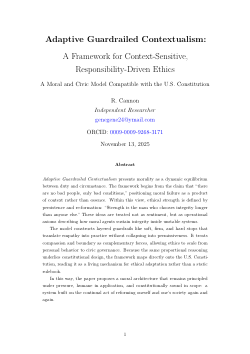 Adaptive Guardrailed Contextualism: A Context-Sensitive Ethical Framework for Responsibility, Stewardship, and Shared Ground.