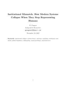 Institutional Mismatch: How Modern Systems Collapse When They Stop Representing Humans
