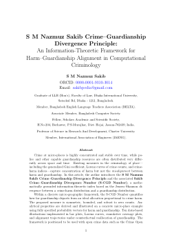 S M Nazmuz Sakib Crime-Guardianship Divergence Principle: An Information-Theoretic Framework for Harm-Guardianship Alignment in Computational Criminology