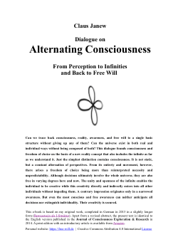 Dialogue on Alternating Consciousness. From Perception to Infinities and Back to Free Will