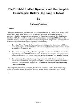 <b>The</b><b> </b><b>Φ</b><b>D</b><b>1</b><b>​</b><b> </b><b>Field: Unified Dynamics and the Complete Cosmological History (Big Bang to Present Day)</b>