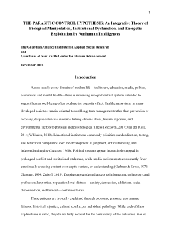 THE PARASITIC CONTROL HYPOTHESIS: An Integrative Theory of Biological Manipulation, Institutional Dysfunction, and Energetic Exploitation by Nonhuman Intelligences