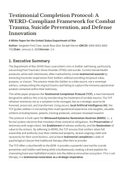 <b><i>Testimonial Completion Protocol: A WERD-Compliant Framework for Combat Trauma, Suicide Prevention, and Defense Innovation</i></b>