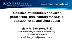 Genetics of inhibition and error processing- implications for ADHD, schizophrenia and drug abuse