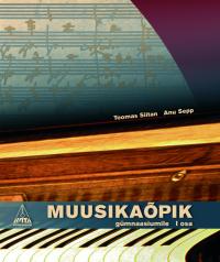 Anu Sepp, Toomas Siitan - Muusikaõpetus gümnaasiumile
