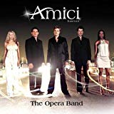 Amici Forever, The Opera Band