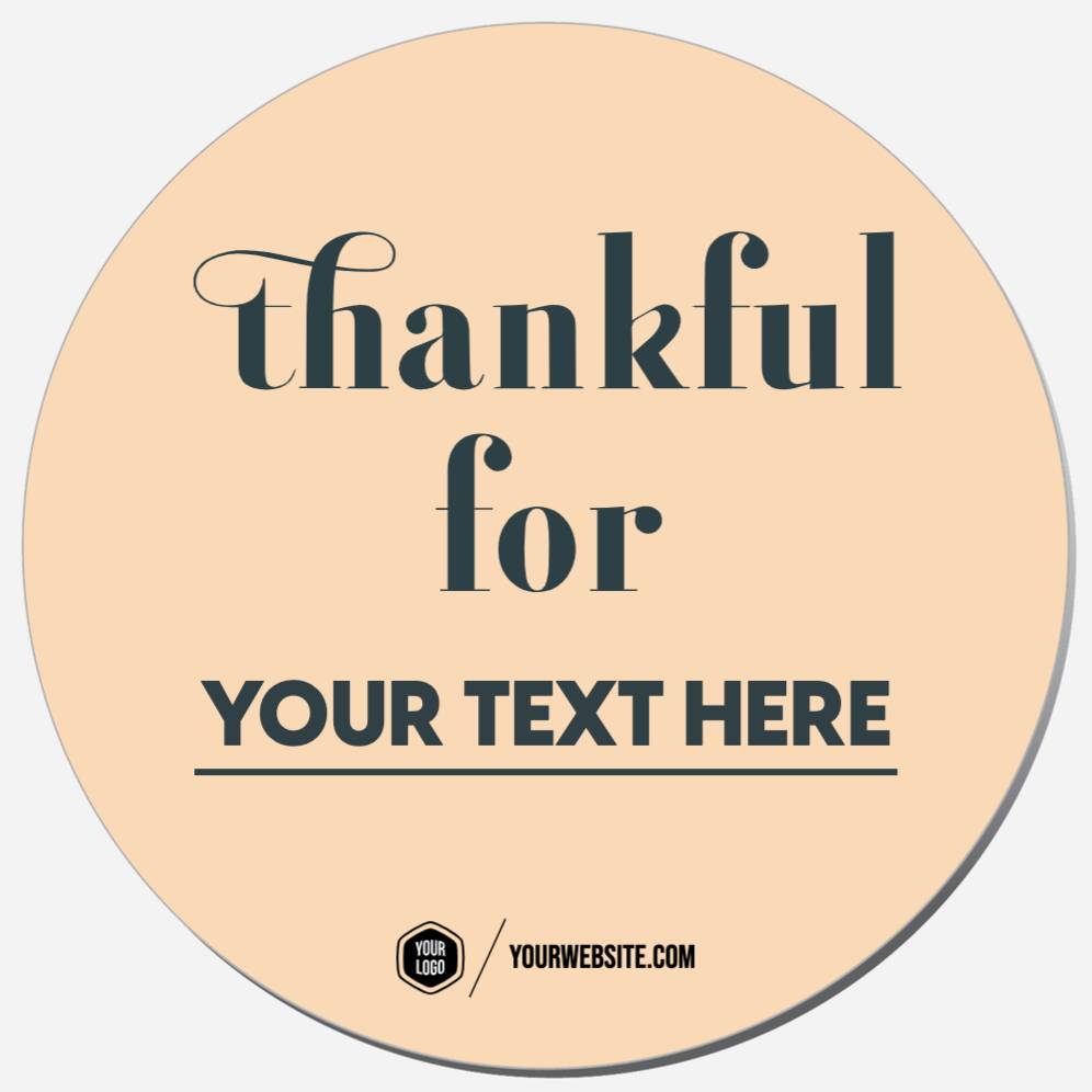 Thankful For (Your Text Here)
