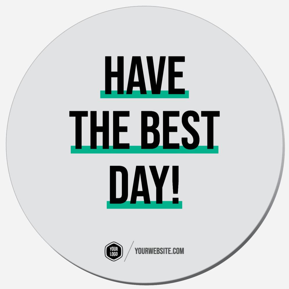Have The Best Day!