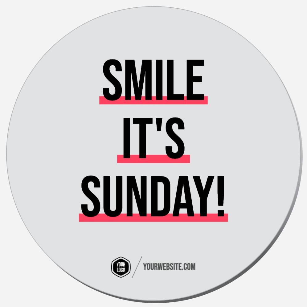 Smile It's Sunday!