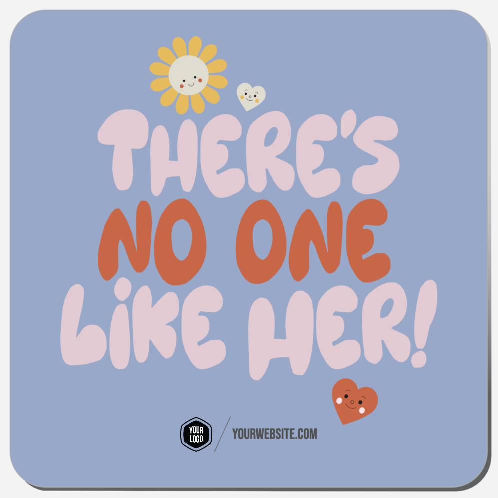 There's No One Like Her!