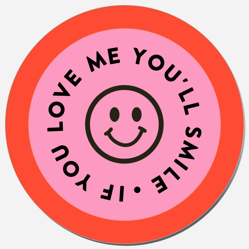 If You Love Me You'll Smile