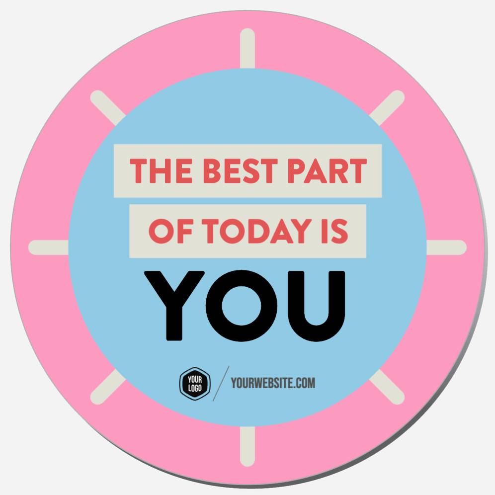 The Best Part Of Today Is You