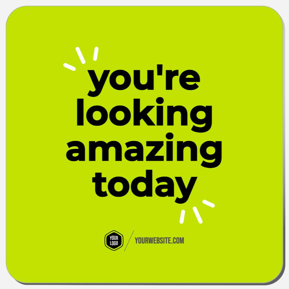 You're Looking Amazing Today