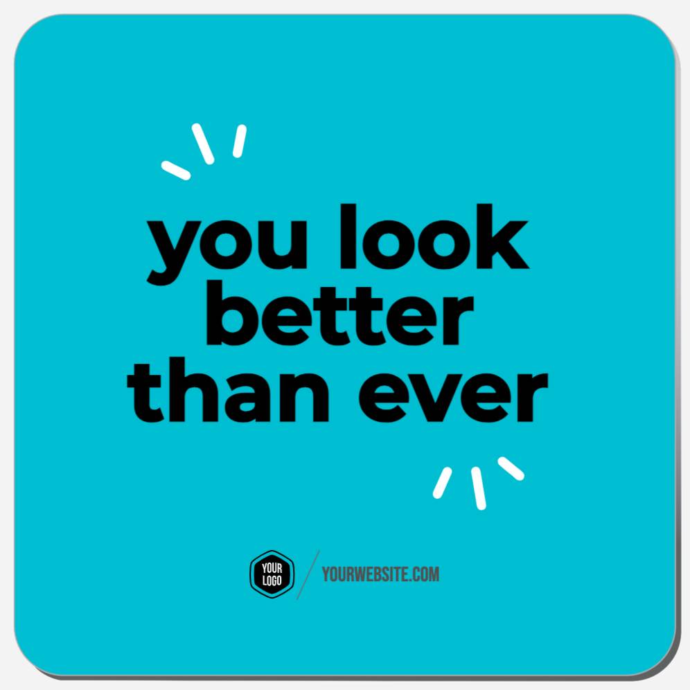 You Look Better Than Ever