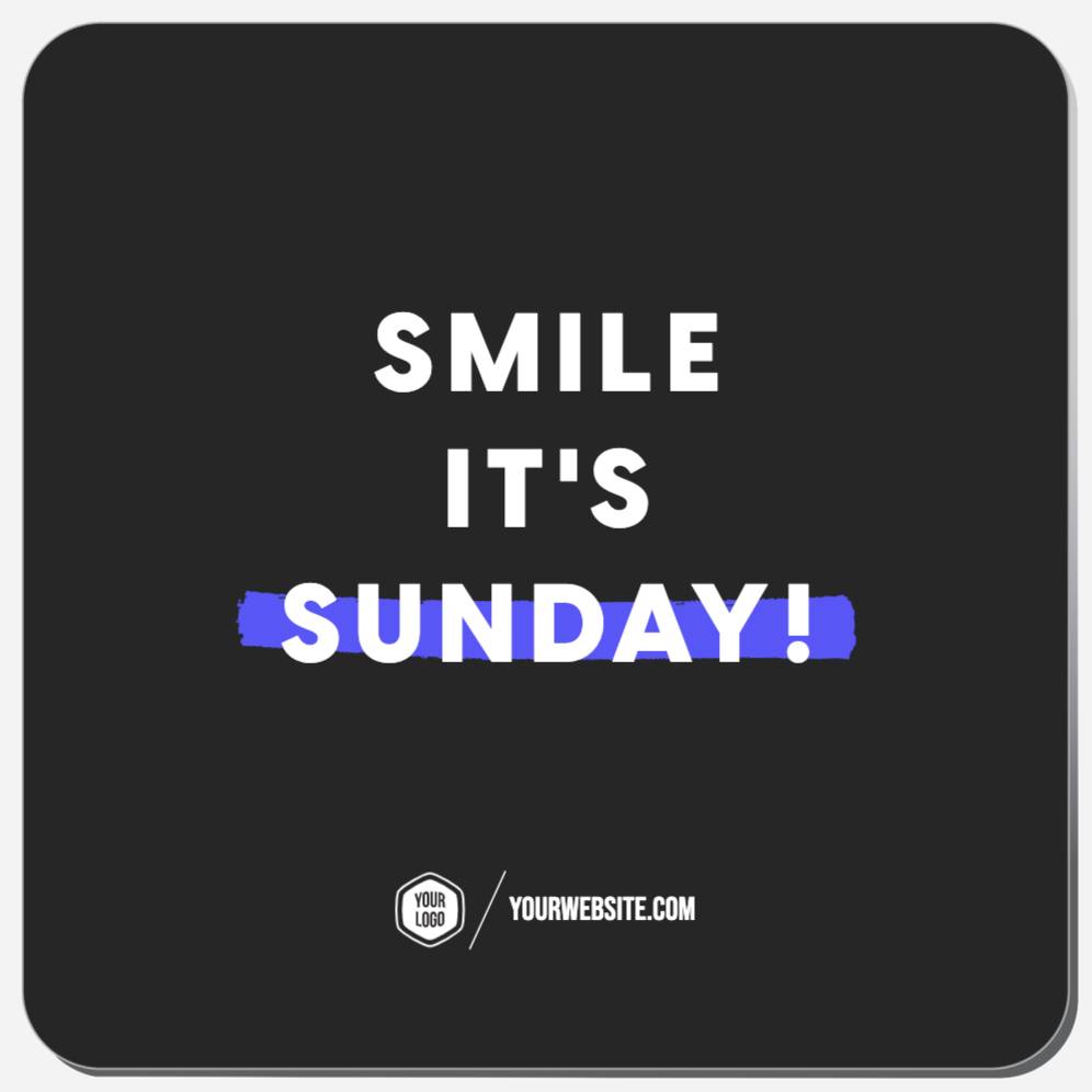Smile It's Sunday!