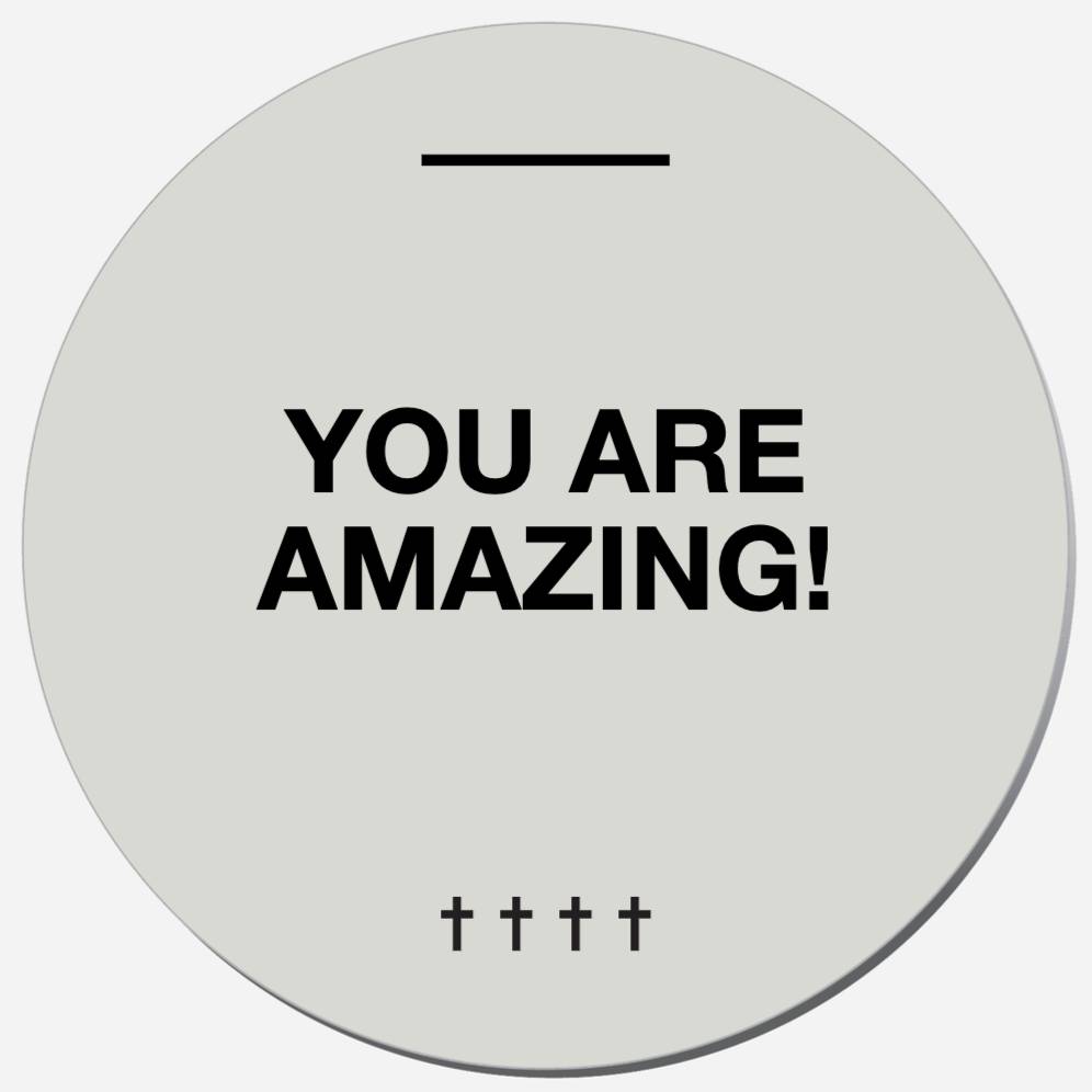 You Are Amazing!