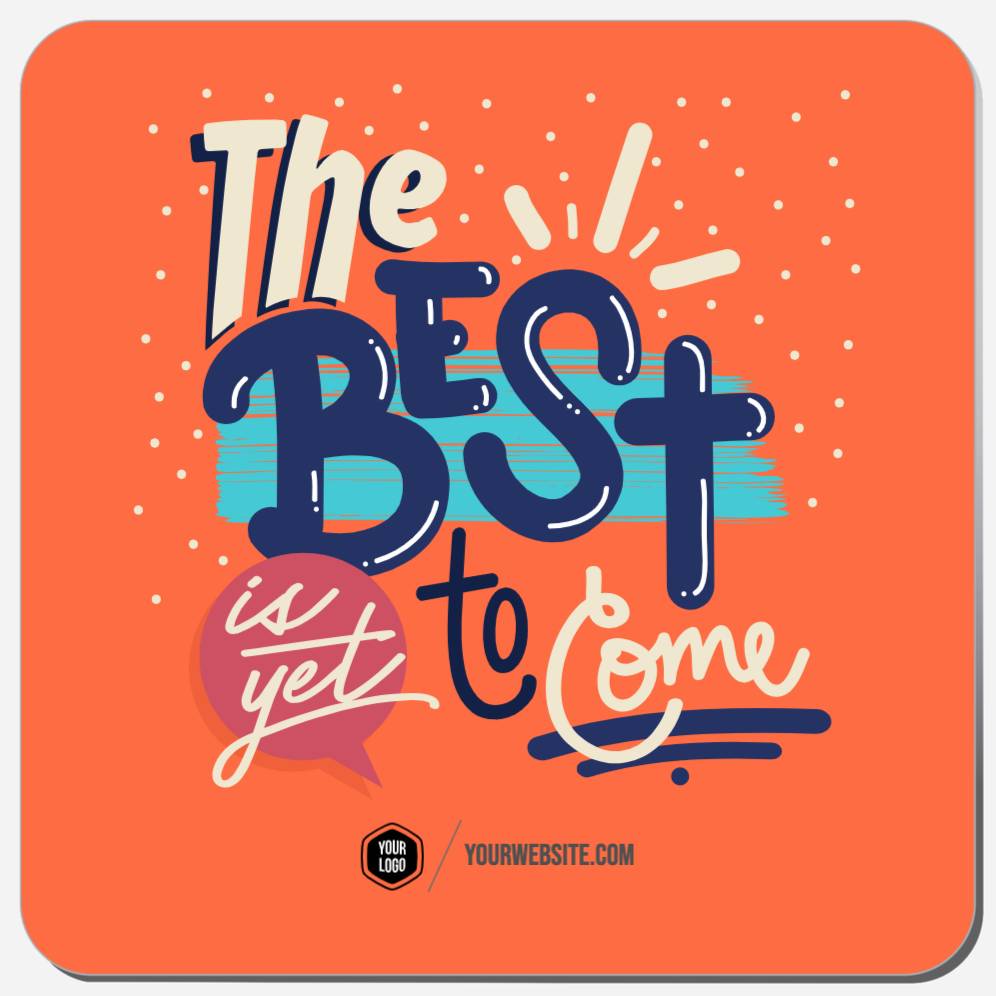 The Best Is Yet To Come