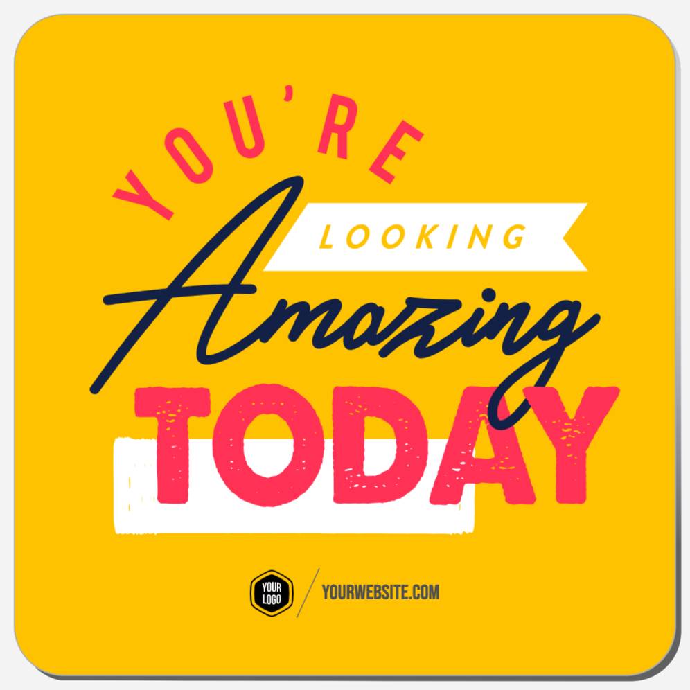 You're Looking Amazing Today