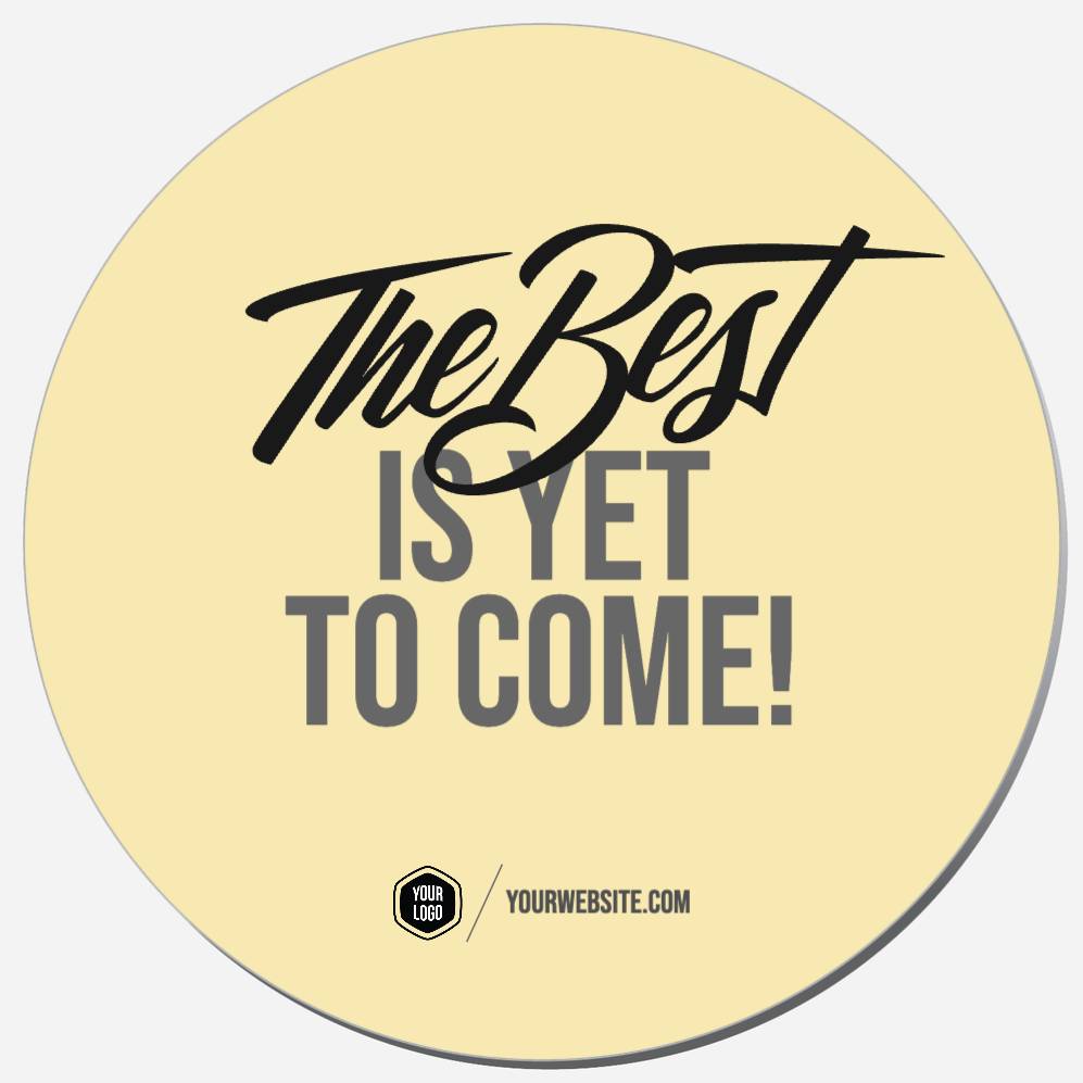 The Best Is Yet To Come