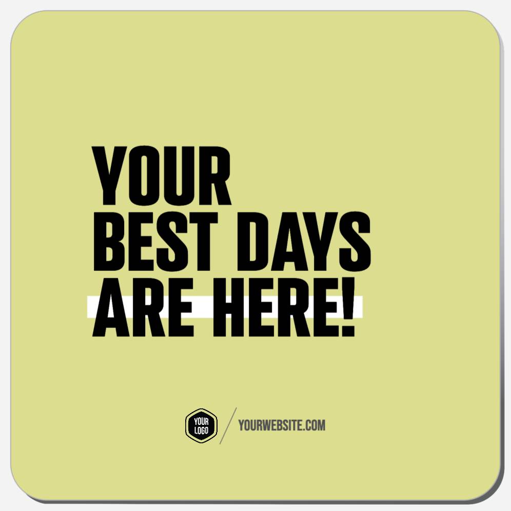 Your Best Days Are Here