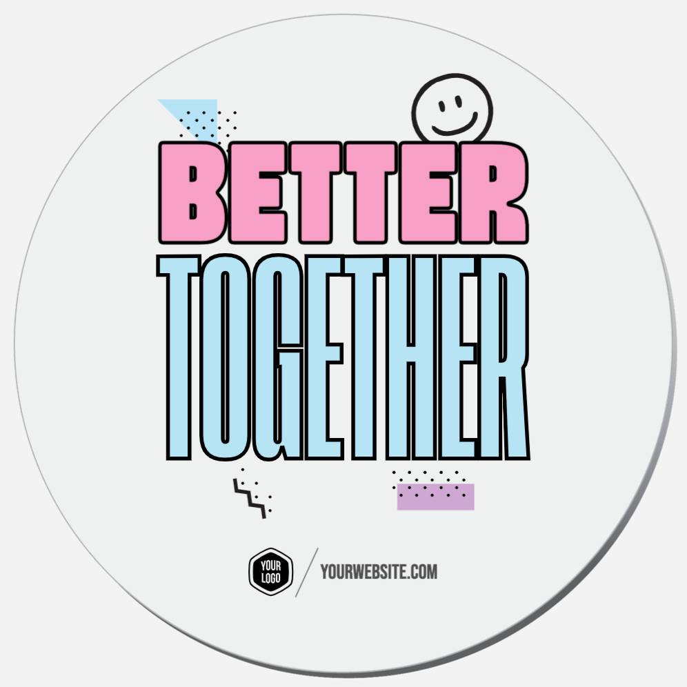 Better Together