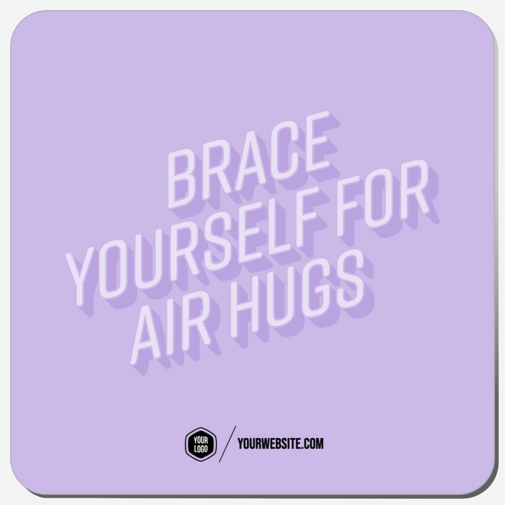 Brace Yourself For Air Hugs