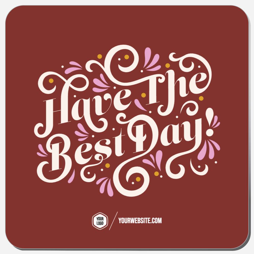 Have The Best Day!