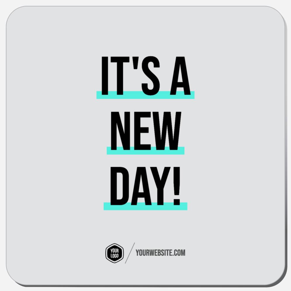 It's A New Day!