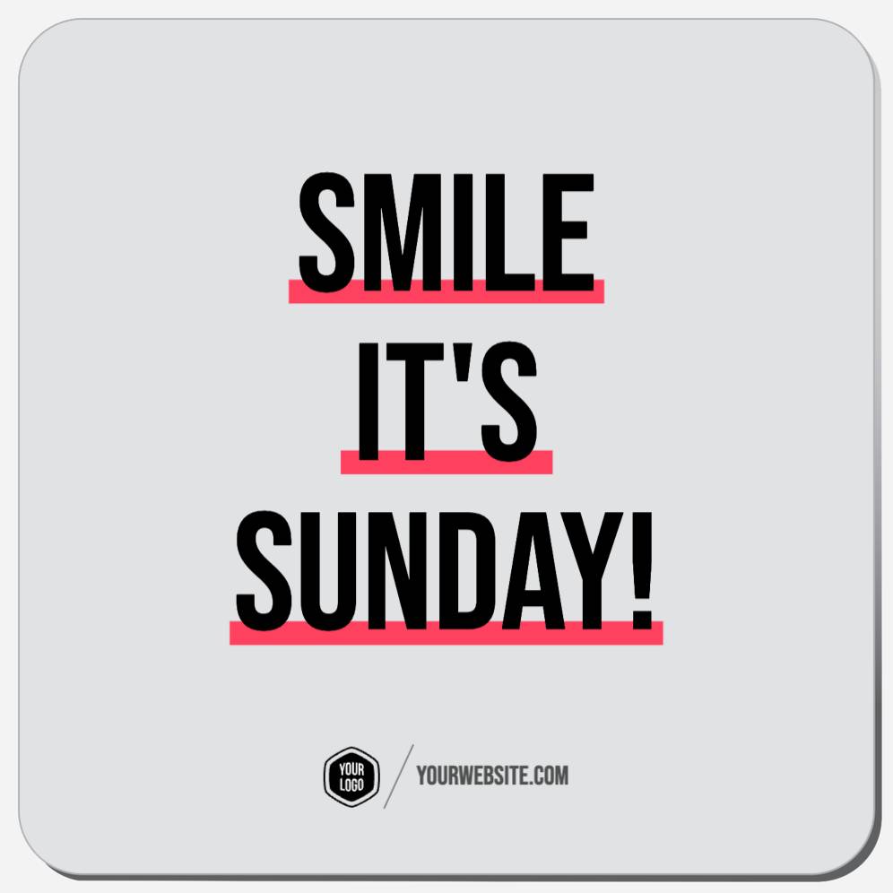Smile It's Sunday!